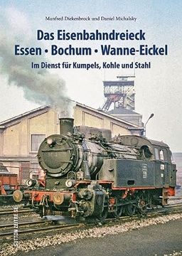 portada Das Eisenbahndreieck Essen - Bochum - Wanne - Eickel (en Alemán)