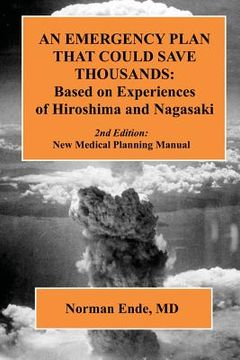 portada An Emergency Plan that could Save Thousands: Based on Experiences of Hiroshima and Nagasaki (en Inglés)