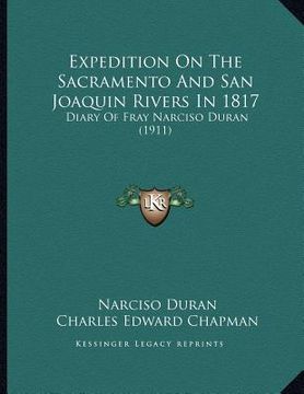 portada expedition on the sacramento and san joaquin rivers in 1817: diary of fray narciso duran (1911) (in English)