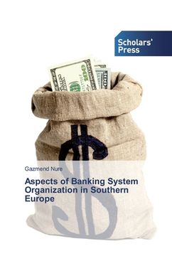 portada Aspects of Banking System Organization in Southern Europe (en Inglés)
