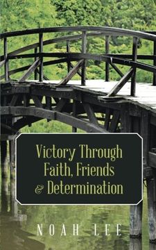 portada Victory Through Faith, Friends & Determination