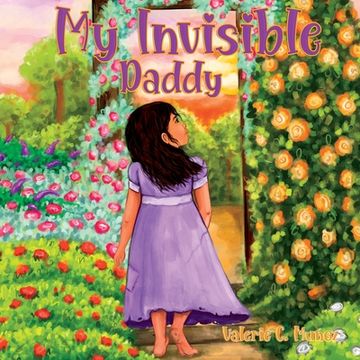portada My Invisible Daddy: A Children's Book About God and His Love for Them (en Inglés)