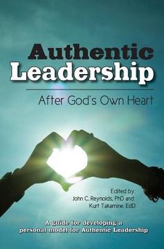 portada Authentic Leadership-: After God's Own Heart (en Inglés)