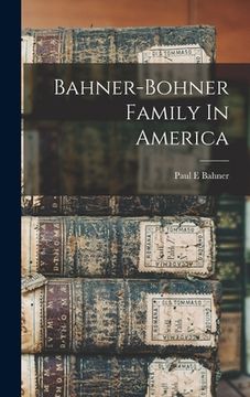 portada Bahner-bohner Family In America (in English)