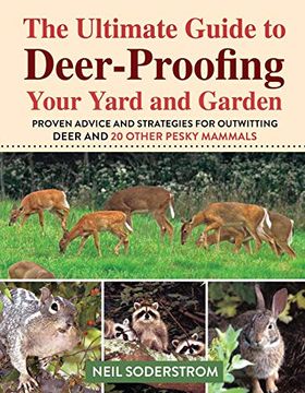 portada Ultimate Guide to Deer-Proofing Your Yard and Garden: Proven Advice and Strategies for Outwitting Deer and 20 Other Pesky Mammals (en Inglés)