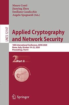 portada Applied Cryptography and Network Security: 18Th International Conference, Acns 2020, Rome, Italy, October 19–22, 2020, Proceedings, Part ii: 12147 (Lecture Notes in Computer Science) (en Inglés)