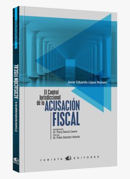 portada El control jurisdiccional de la acusación fiscal (in Spanish)
