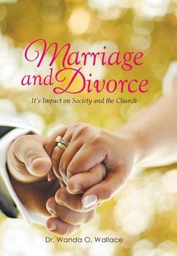 portada Marriage and Divorce It's Impact on Society and the Church (en Inglés)