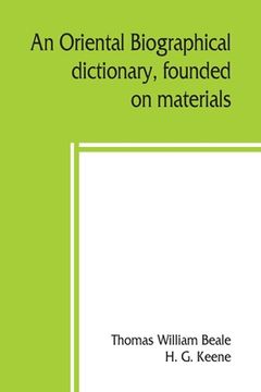 portada An oriental biographical dictionary, founded on materials (en Inglés)