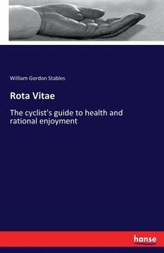 portada Rota Vitae: The cyclist's guide to health and rational enjoyment (in English)
