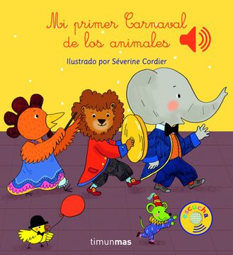 portada Mi Primer Carnaval de los Animales - Severine Cordier - Libro Físico (in Spanish)
