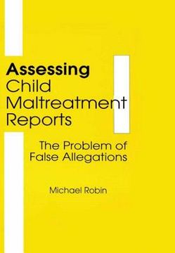 portada Assessing Child Maltreatment Reports: The Problem of False Allegations (in English)