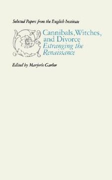 portada cannibals, witches, and divorce: estranging the renaissance (en Inglés)