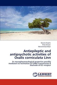 portada antiepileptic and antipsychotic activities of oxalis corniculata linn (in English)
