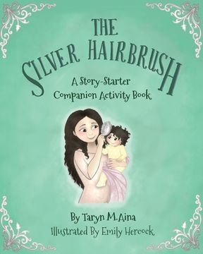 portada The Silver Hairbrush: A Story-Starter Companion Activity Book (in English)