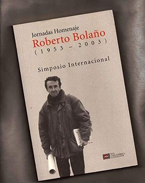 portada Jornadas Homenaje Roberto Bolaño (1953-2003): Simposio Internacio nal
