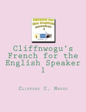 portada Cliffnwogu's French for the English Speaker 1 (Volume 1)