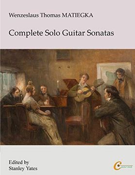 portada Wenzeslaus Thomas Matiegka: Complete Solo Guitar Sonatas (en Inglés)