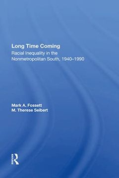 portada Long Time Coming: Racial Inequality in the Nonmetropolitan South, 1940-1990 (en Inglés)