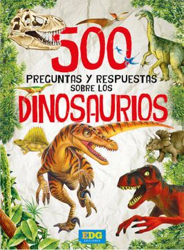 portada 500 preguntas y respuestas sobre los dinosaurios
