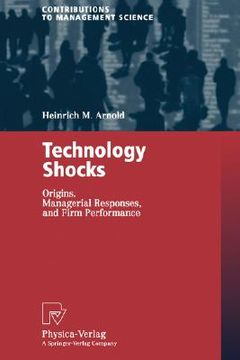 portada technology shocks: origins, managerial responses, and firm performance (in English)