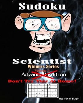 portada Sudoku Scientist Winners Series - Sudoku Puzzle Books Advanced Edition For The Expert - Puzzle Books For Friends & Family Fun - Sudoku Puzzle Book Vol (in English)