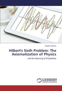 portada Hilbert\ s Sixth Problem: The Axiomatization of Physics