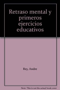 portada Retraso mental y primeros ejercicios educativos (in Spanish)