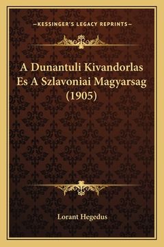 portada A Dunantuli Kivandorlas Es A Szlavoniai Magyarsag (1905) (en Húngaro)