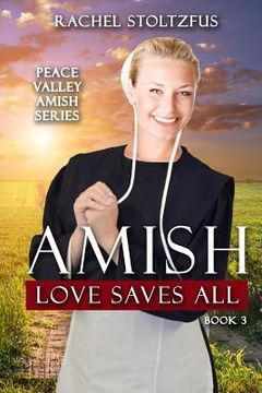 portada Amish Love Saves All (en Inglés)