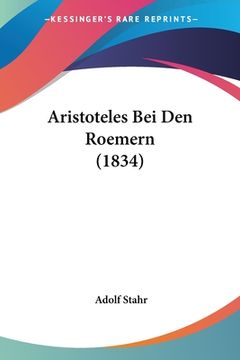 portada Aristoteles Bei Den Roemern (1834) (en Alemán)