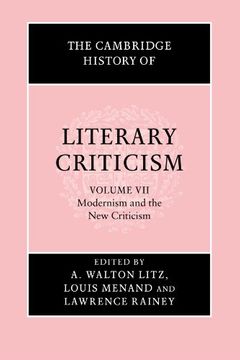 portada The Cambridge History of Literary Criticism: Volume 7, Modernism and the new Criticism: Volu 7, 