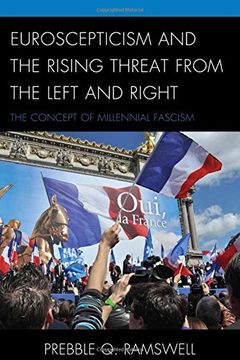 portada Euroscepticism and the Rising Threat from the Left and Right: The Concept of Millennial Fascism