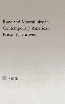 portada race and masculinity in contemporary american prison narratives (en Inglés)