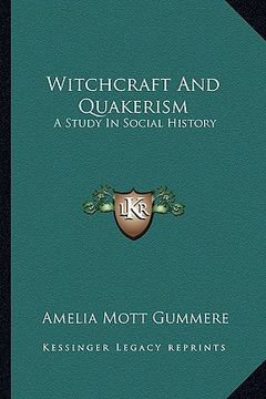 portada witchcraft and quakerism: a study in social history (en Inglés)