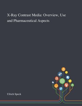 portada X-Ray Contrast Media: Overview, Use and Pharmaceutical Aspects (en Inglés)