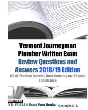 portada Vermont Journeyman Plumber Written Exam Review Questions and Answers: A Self-Practice Exercise Book focusing on IPC code compliance (in English)
