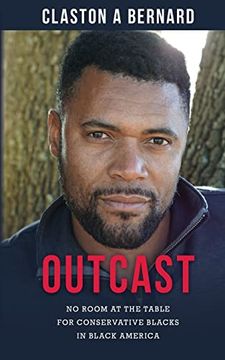 portada Outcast: No Room at the Table for Conservative Blacks in Black America (in English)