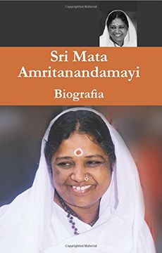 portada Sri Mata Amritanandamayi Devi, Biografia (en Catalá)