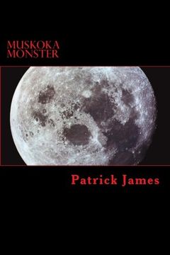 portada Muskoka Monster: A werewolf in cottage country (Monsters of Canada)