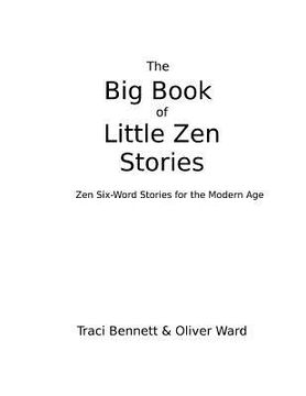 portada The Big Book of Little Zen Stories: Zen Six-Word Stories for the Modern Age (en Inglés)