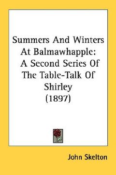 portada summers and winters at balmawhapple: a second series of the table-talk of shirley (1897) (in English)