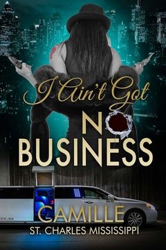 portada I Ain't Got No Business: The R Series ... Rated "R" for Roxanne (en Inglés)