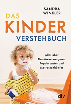 portada Das Kinderverstehbuch: Alles Über Gemüseverweigerer, Popelmonster und Matratzenhüpfer (in German)