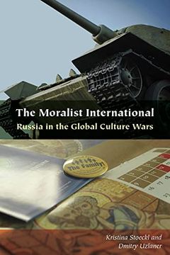 portada The Moralist International: Russia in the Global Culture Wars (Orthodox Christianity and Contemporary Thought) (en Inglés)