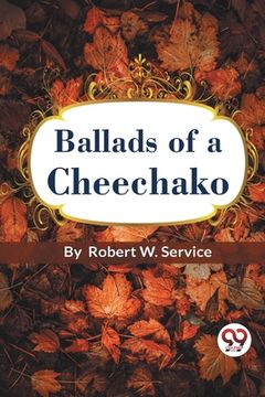 portada Ballads of a Cheechako (en Inglés)