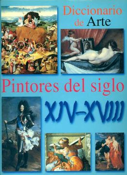 portada Pintores del Siglo Xiv-Xviii (Diccionario de Arte)