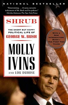 portada Shrub: The Short but Happy Political Life of George w. Bush (en Inglés)