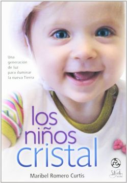 portada Los Niños Cristal: Una Generacion de luz Para Iluminar la Nueva t Ierra (in Spanish)