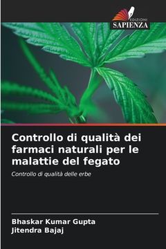 portada Controllo di qualità dei farmaci naturali per le malattie del fegato (in Italian)